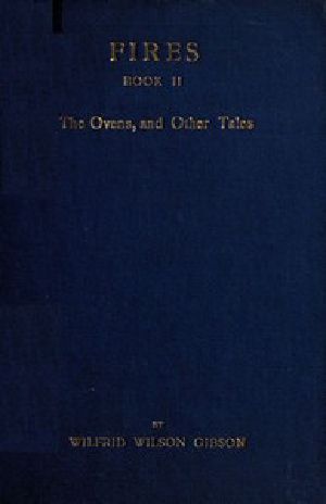 [Gutenberg 42678] • Fires - Book 2: The Ovens, and Other Tales